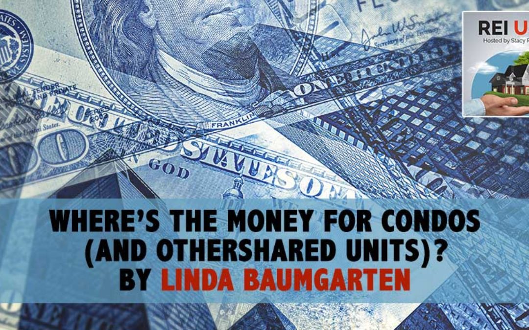 Where’s The Money For Condos (And Other Shared Units)? By Linda Baumgarten