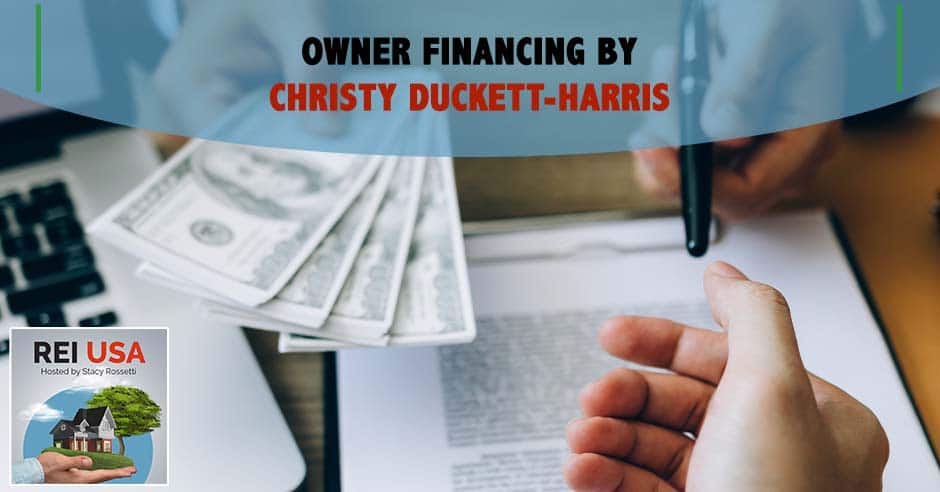 REU Christy Duckett-Harris | Owner Financing
